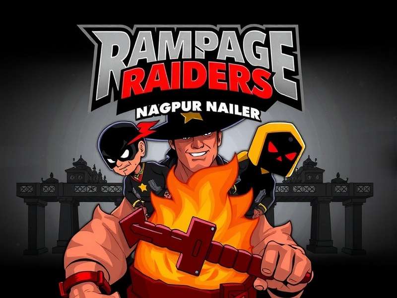 Rampage Raiders Nagpur Nailer - Epic Action Adventure Rampage Raiders Nagpur Nailer Game Banner
